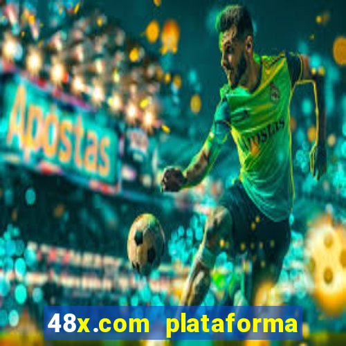 48x.com plataforma de jogos